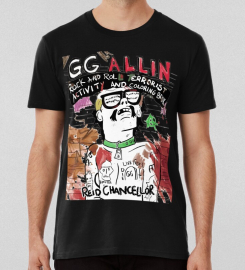 Anarcho At Gigs Gg Allin Reid Chancellor T-shirt